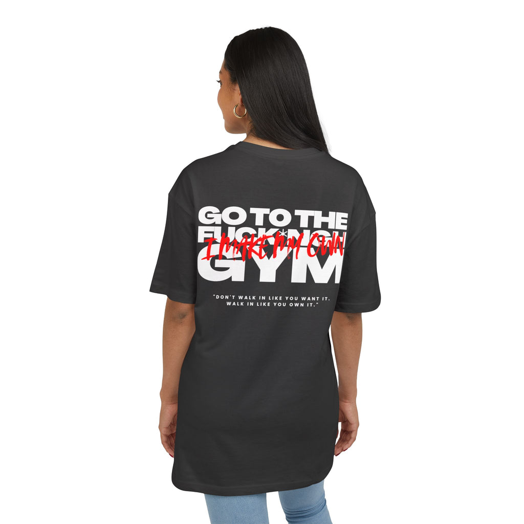 Go to the Fuck*ng GYM