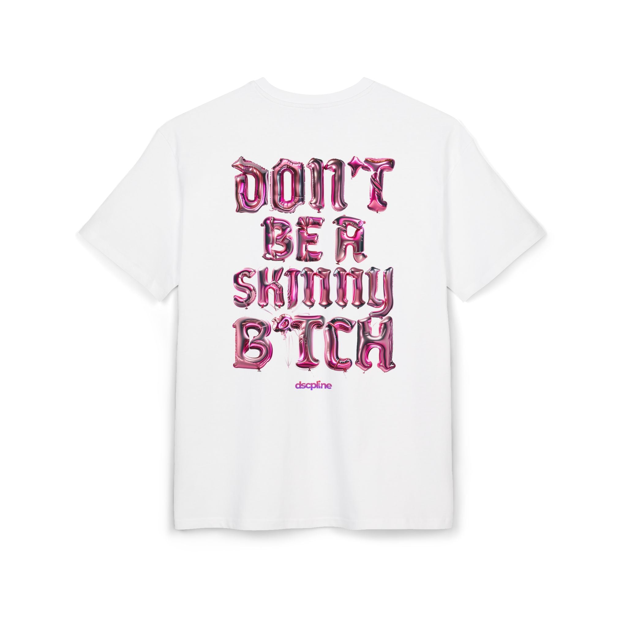 Oversize Tee — "Don’t Be A Skinny B*tch" Pink Gothic Graphic